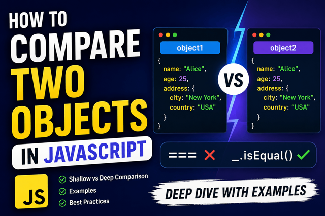 How to Compare Two Objects in JavaScript (Complete Guide)